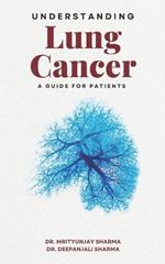 Understanding Lung Cancer: A Guide for Patients