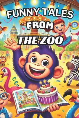 Funny Tales From The Zoo: The Comical Chronicles Of The Animal Crew - Cy David - cover