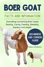 Boer Goat: Everything Concerning Boer Goats Rearing, Caring, Feeding, Breeding, Nutrition And Health