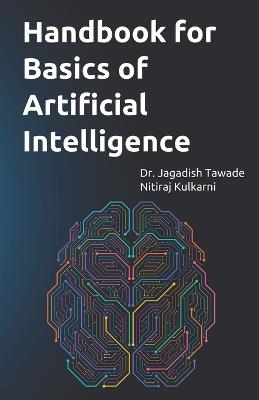 Handbook for Basics of Artificial Intelligence - Jagadish V Tawade,Nitiraj Kulkarni - cover