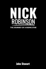 Nick Robinson: The Journey of a Rising Star