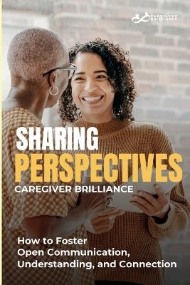 Sharing Perspectives: Caregiver Brilliance - Jodi Johnson,Gary Evans,Caregiver Brilliance - cover