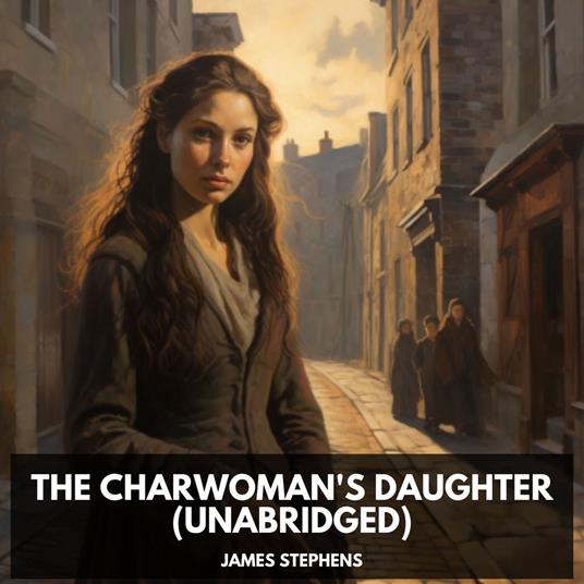 The Charwoman's Daughter (Unabridged)