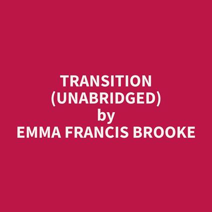 Transition (Unabridged)