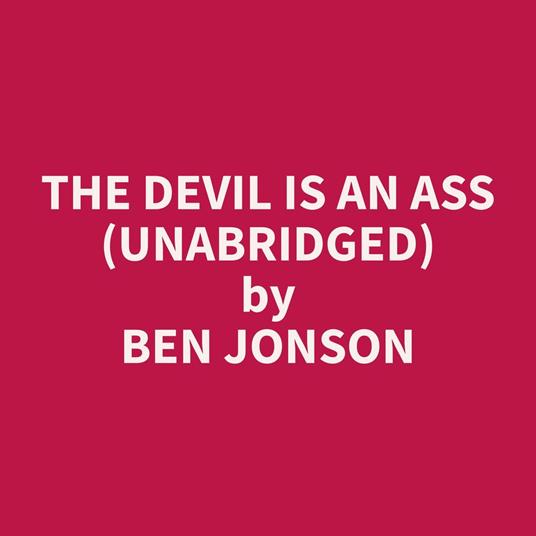 The Devil is an Ass (Unabridged)