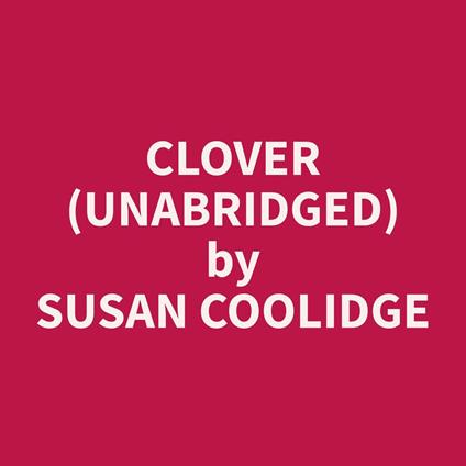 Clover (Unabridged)