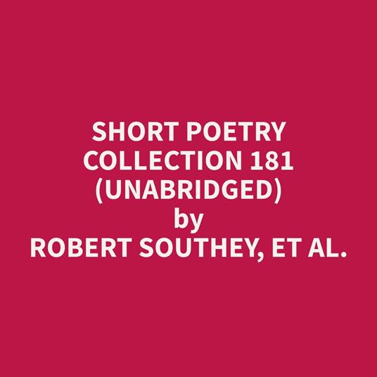 Short Poetry Collection 181 (Unabridged)