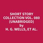 Short Story Collection Vol. 080 (Unabridged)