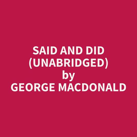 Said and Did (Unabridged)