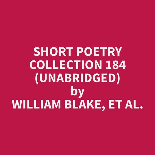 Short Poetry Collection 184 (Unabridged)