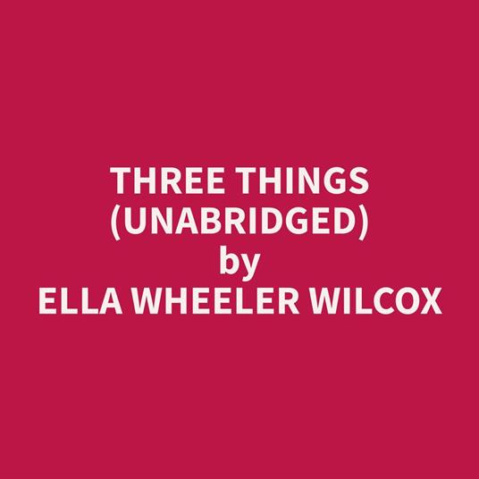 Three Things (Unabridged)