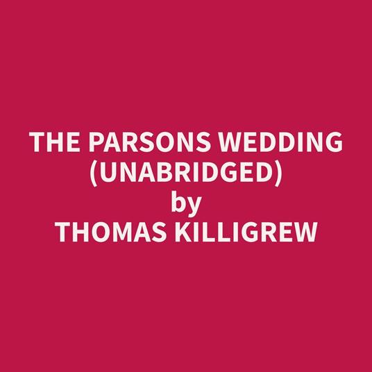 The Parsons Wedding (Unabridged)