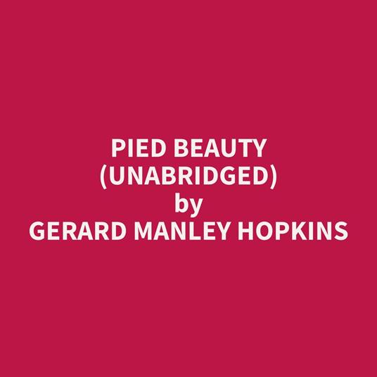 Pied Beauty (Unabridged)