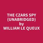 The Czars Spy (Unabridged)