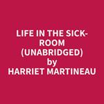 Life in the Sick-room (Unabridged)