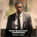 Pussy Black-Face (Unabridged)