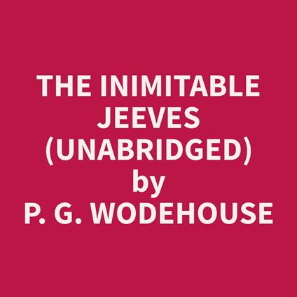 The Inimitable Jeeves (Unabridged)
