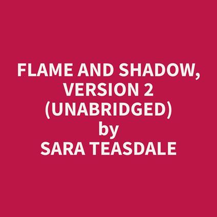 Flame and Shadow, Version 2 (Unabridged)