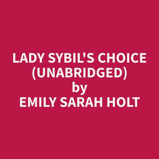 Lady Sybil's Choice (Unabridged)