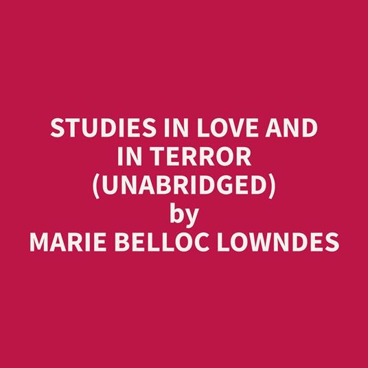 Studies in Love and in Terror (Unabridged)