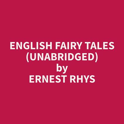 English Fairy Tales (Unabridged)