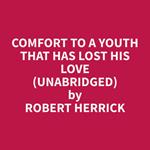Comfort To A Youth That Has Lost His Love (Unabridged)
