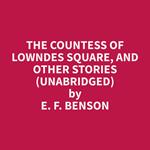 The Countess of Lowndes Square, and Other Stories (Unabridged)