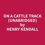 On a Cattle Track (Unabridged)