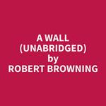 A Wall (Unabridged)