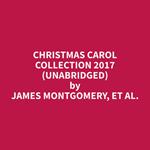 Christmas Carol Collection 2017 (Unabridged)