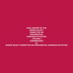 Final Report of the Senate Select Committee on Presidential Campaign Activities , Volume 1 (Unabridged)