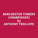 Barchester Towers (Unabridged)