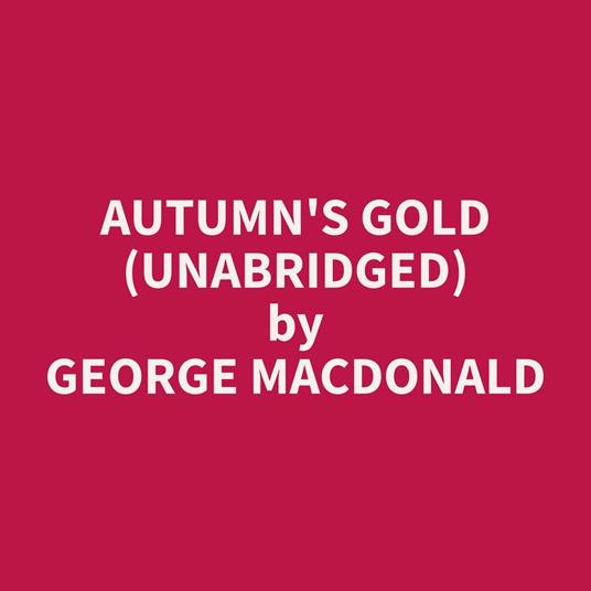 Autumn's Gold (Unabridged)