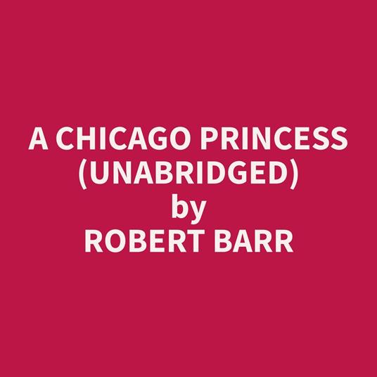 A Chicago Princess (Unabridged)