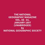 The National Geographic Magazine Vol. 08 - 01. January 1897 (Unabridged)