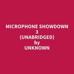 Microphone Showdown 3 (Unabridged)