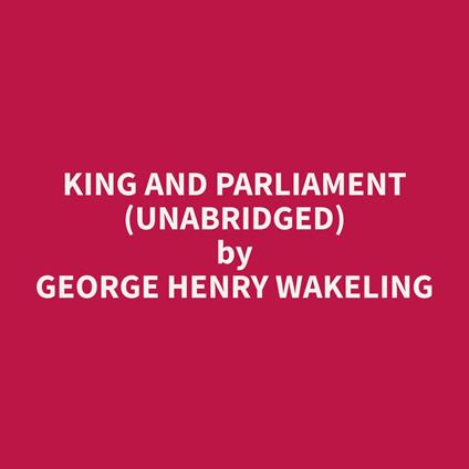 King and Parliament (Unabridged)