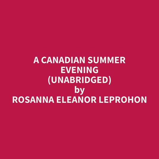 A Canadian Summer Evening (Unabridged)