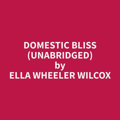 Domestic Bliss (Unabridged)