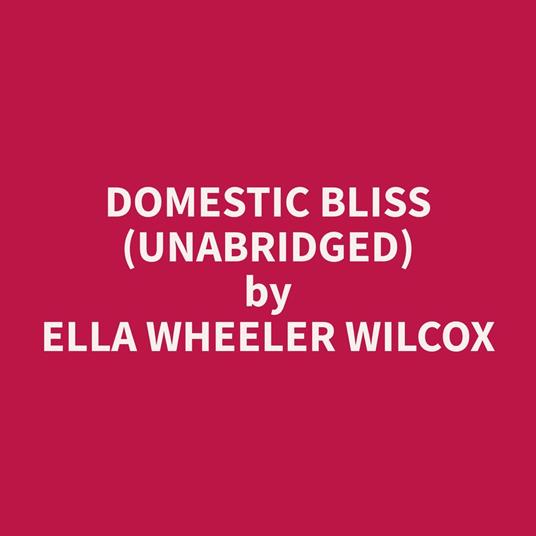 Domestic Bliss (Unabridged)