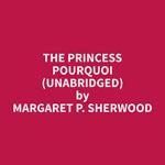 The Princess Pourquoi (Unabridged)