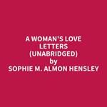 A Woman's Love Letters (Unabridged)