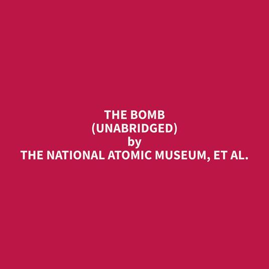The Bomb (Unabridged)