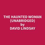 The Haunted Woman (Unabridged)