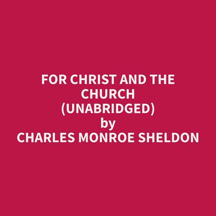 For Christ and the Church (Unabridged)