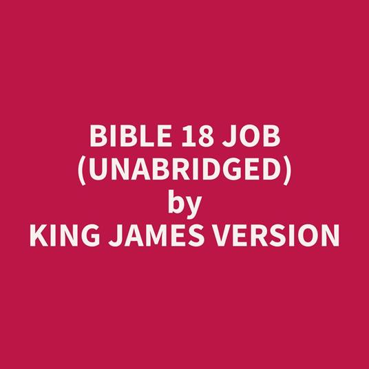 Bible 18 Job (Unabridged)