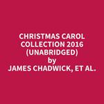 Christmas Carol Collection 2016 (Unabridged)
