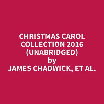 Christmas Carol Collection 2016 (Unabridged)