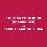 The Stag Cook Book (Unabridged)