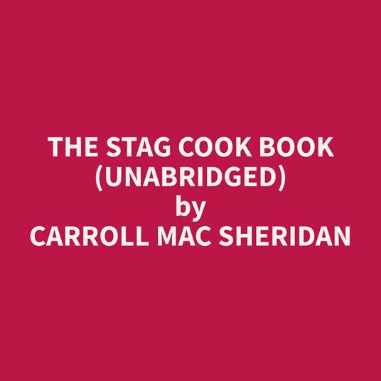 The Stag Cook Book (Unabridged)